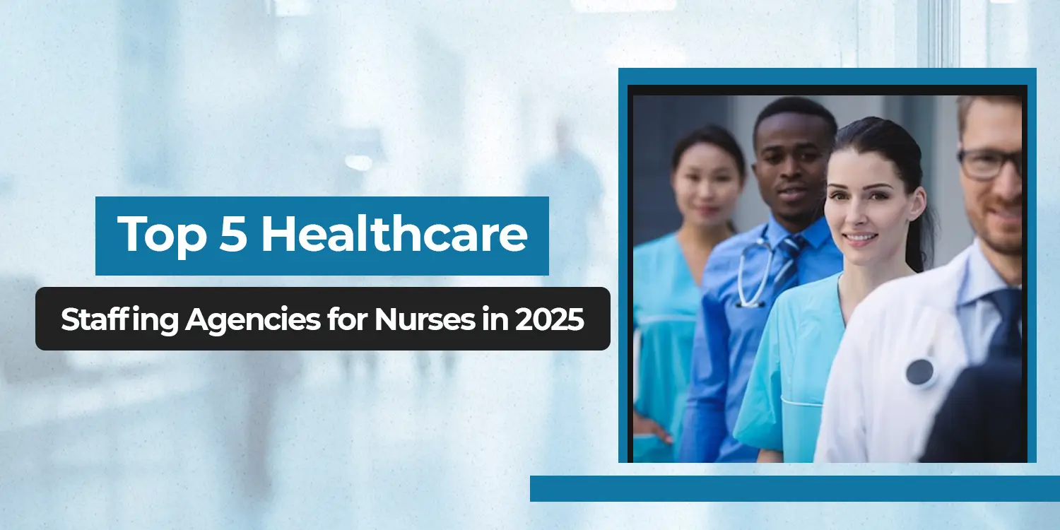 Best healthcare staffing agencies for nurses