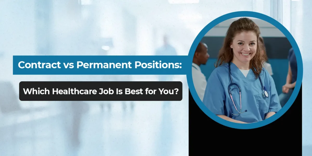 Healthcare Contract vs Permanent Jobs Compared - JR Enterprise