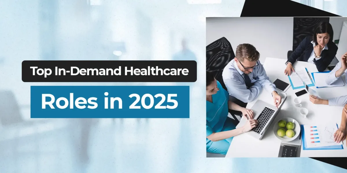 Top In-Demand Healthcare Jobs in 2025 - JR Enterprise