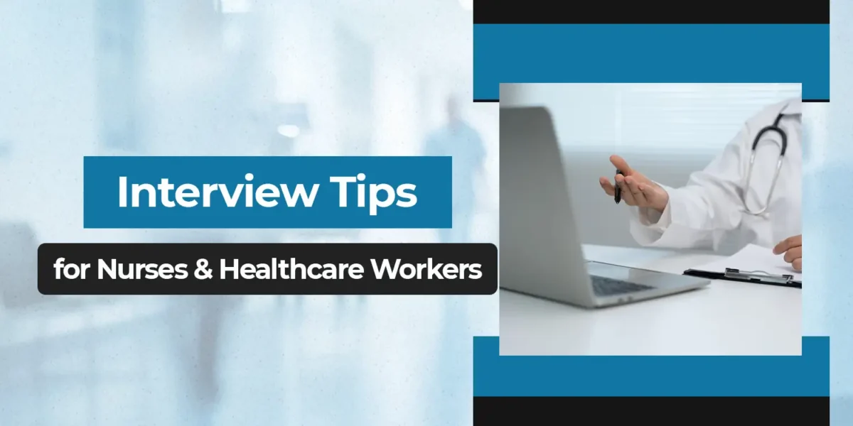 Healthcare Interview Tips for Workers Applying Through Agencies